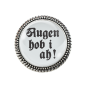 Preview: „Detailansicht der Gaudibrosche ‚Augen hob i a‘ – Humorvolles Accessoire für bayerische Trachten.“