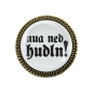 Preview: Gaudi-Brosche "nua ned hudln" in bronze, Trachtenschmuck