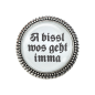 Preview: „Gaudibroschn ‚A bissl wos geht imma‘ – Trachtenbrosche in Silber“