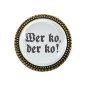 Preview: Gaudibrosche mit bayerischem Spruch 'Wer ko, der ko!'