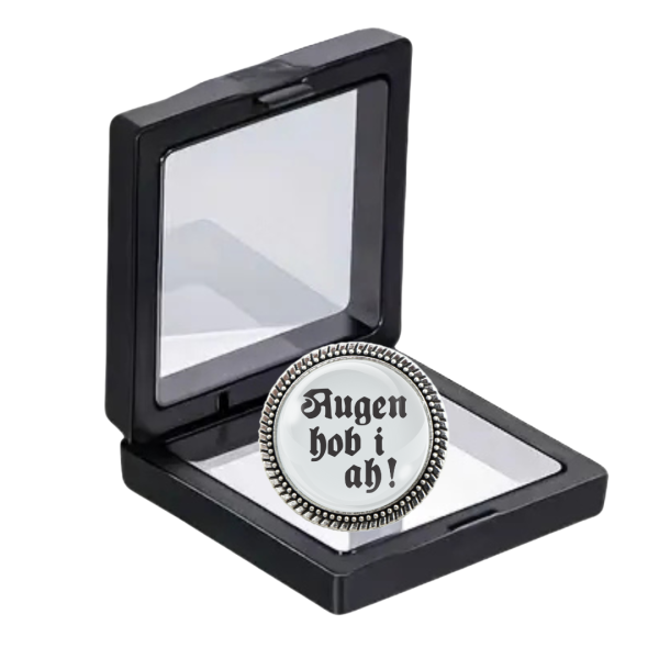 GaudiBroschn „Augen hob i a“ – Witzige bayerische Brosche im Etui