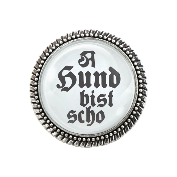 Gaudi Brosche "A Hund bist scho" in Silber oder bronze als Geschenk-Set mit Etui