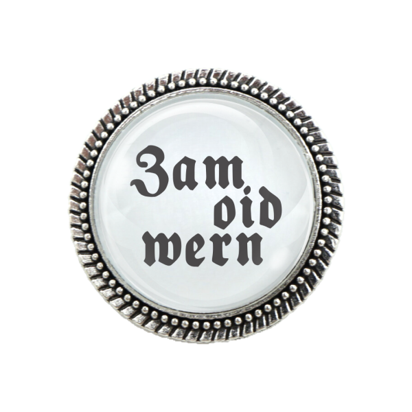 Gaudibrosche ‚Zam oid wern‘ in edlem Silber – das perfekte Accessoire für deine Tracht.