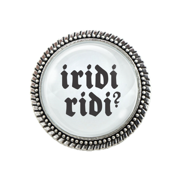 Humorvolle Gaudibroschn 'Iridiridi' als Geschenkidee