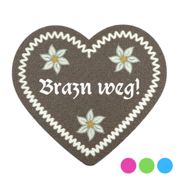 "Brazn weg!-Anstecker in Lebkuchen-Optik - erhältlich bei Glubbal.shop"