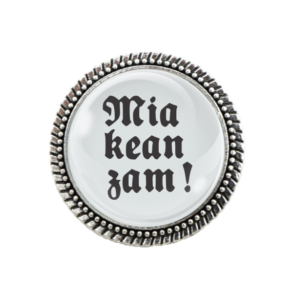 Gaudi-Brosche "mia kean zam!" in bronze, Trachtenschmuck