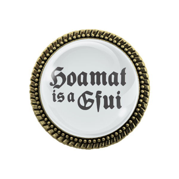 Gaudibroschn in Bronze mit traditionellem bayerischen Design 'Hoamat is a Gfui'