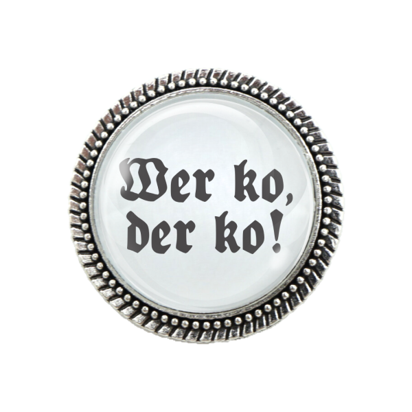 Gaudibrosche 'Wer ko, der ko!' – Ein bayerischer Hingucker